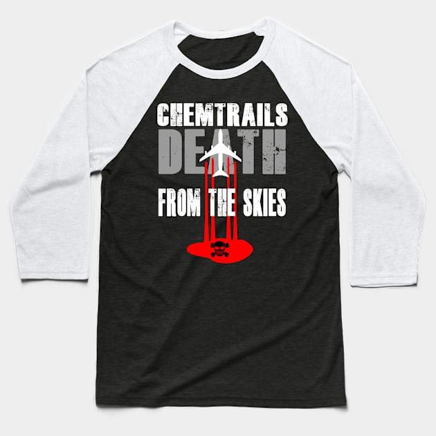 Chemtrails Death from the Skies Baseball T-Shirt by ChrisWilson
